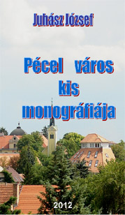 Pécel város kis monográfiája